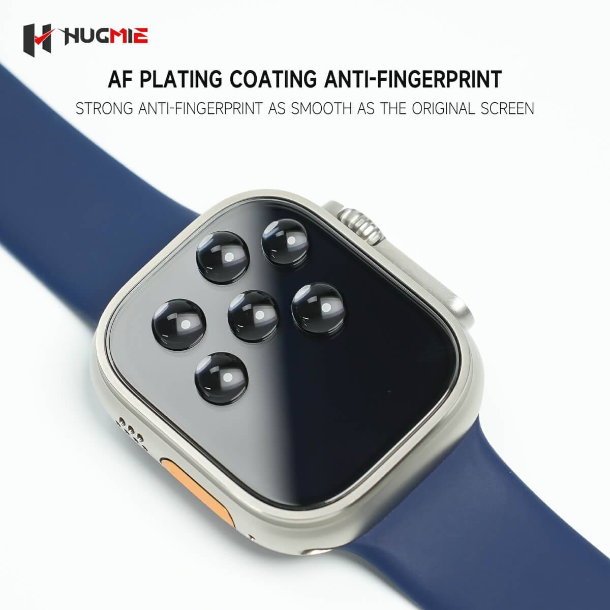AF plating coating on Hugmie iWatch Ultra Tempered Glass Screen Protector provides anti-fingerprint protection and smooth touch.