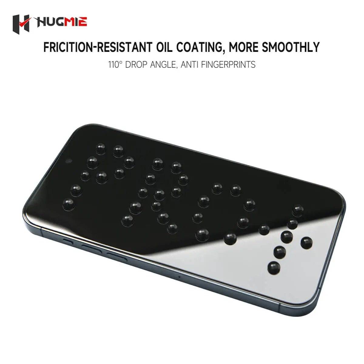Friction-resistant oil coating on Hugmie Anti-Blue Light Screen Protector for iPhone 16 Series. Anti-fingerprint technology keeps the screen smooth and clean.
