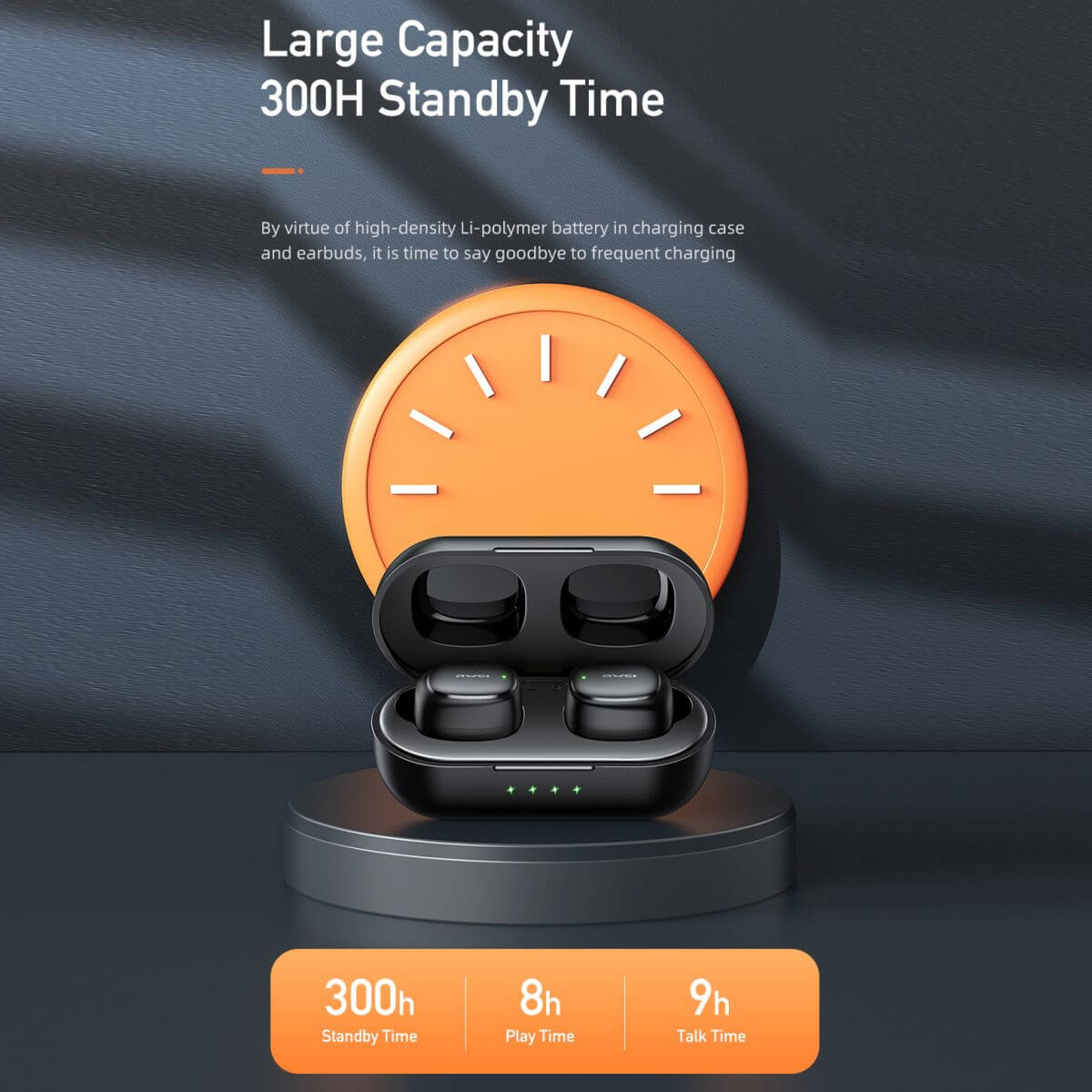 AWEI T13 Pro Earbuds with 300H standby time. High-density Li-polymer battery offers 8H playtime and 9H talk time for extended use.